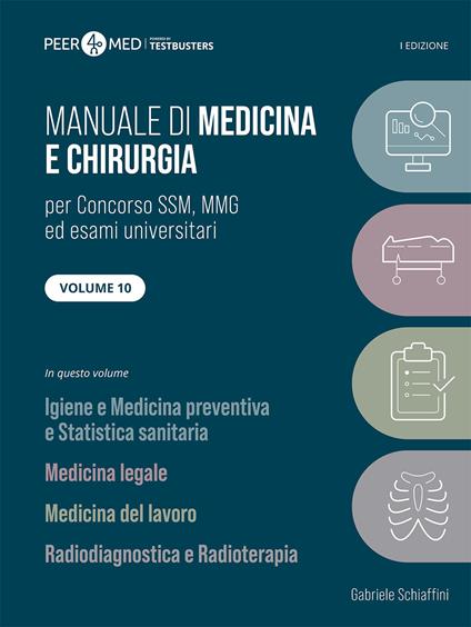 Peer4Med. Manuale di medicina e chirurgia SSM. Vol. 10: Igiene, medicina legale, medicina del lavoro, radiodiagnostica - Gabriele Schiaffini - copertina