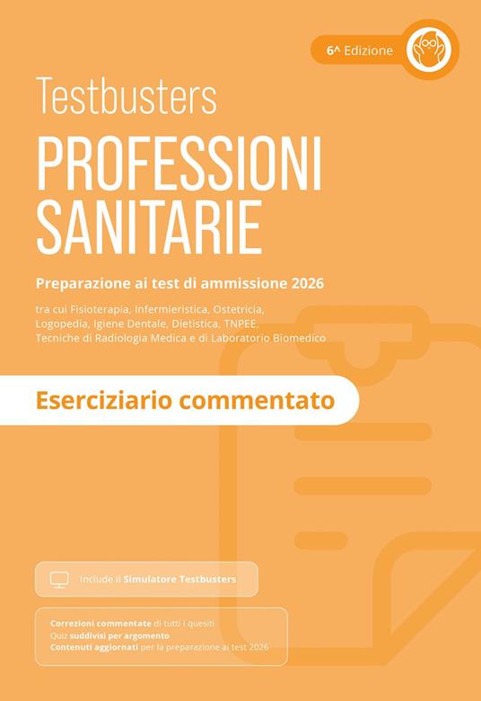 Testbusters. Professioni sanitarie 2026. Eserciziario commentato. Con simulatore online - copertina