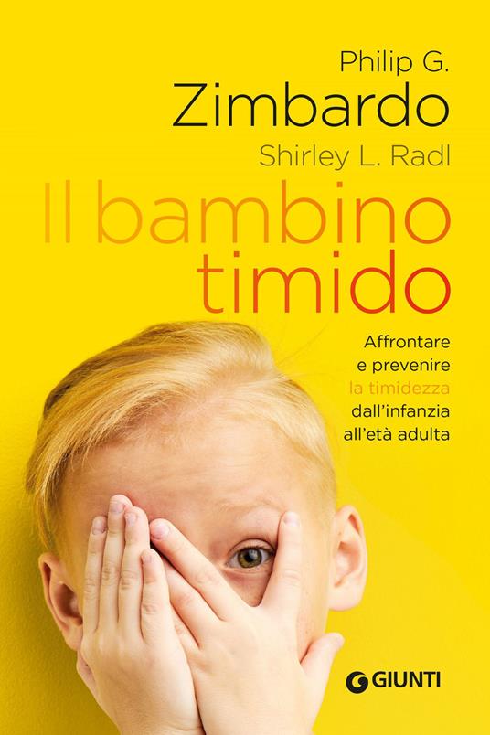 Il bambino timido. Affrontare e prevenire la timidezza dall'infanzia all'età adulta - Shirley L. Radl,Philip Zimbardo - ebook