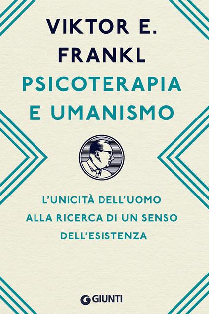 Psicoterapia e umanismo. L'unicità dell'uomo alla ricerca di un senso dell'esistenza - Viktor E. Frankl - ebook