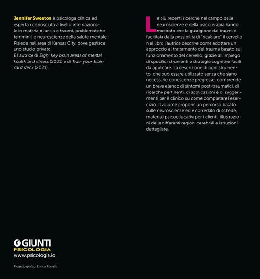 La «cassetta degli attrezzi» per il trattamento del trauma. 165 suggerimenti, strumenti e schede che cambiano la mente per far progredire la terapia - Jennifer Sweeton - 2