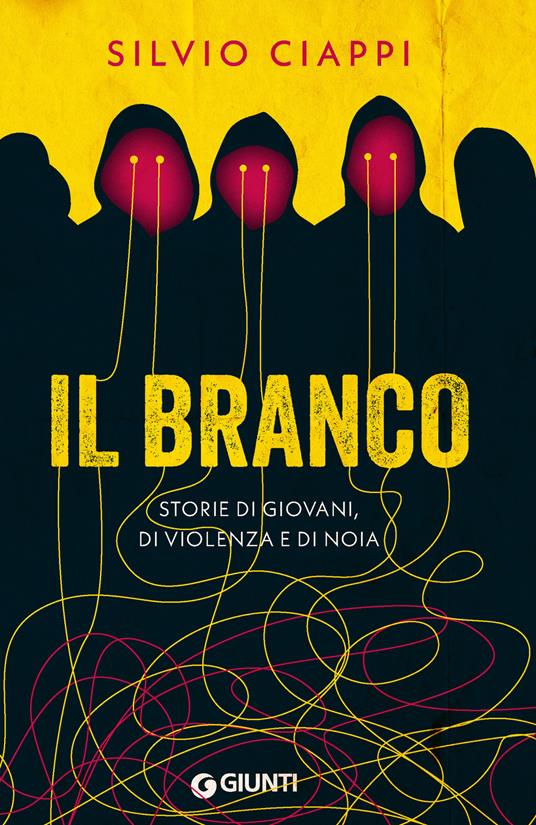 Il branco. Storie di giovani, di violenza e di noia - Silvio Ciappi - ebook