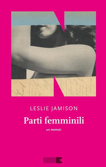 Parti femminili - Leslie Jamison - copertina