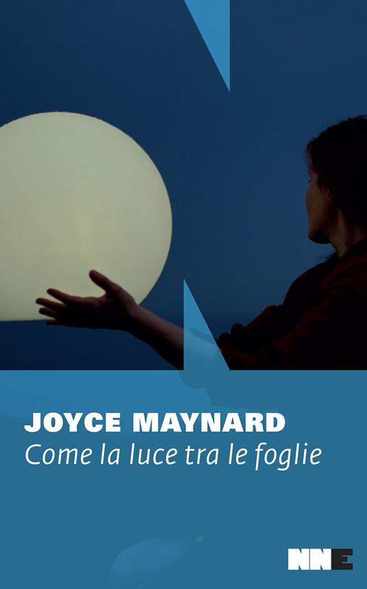 Come la luce tra le foglie - Joyce Maynard - copertina