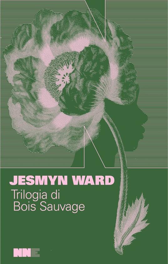 Trilogia di Bois Sauvage: Salvare le ossa-Canta, spirito, canta-La linea del sangue - Jesmyn Ward - copertina