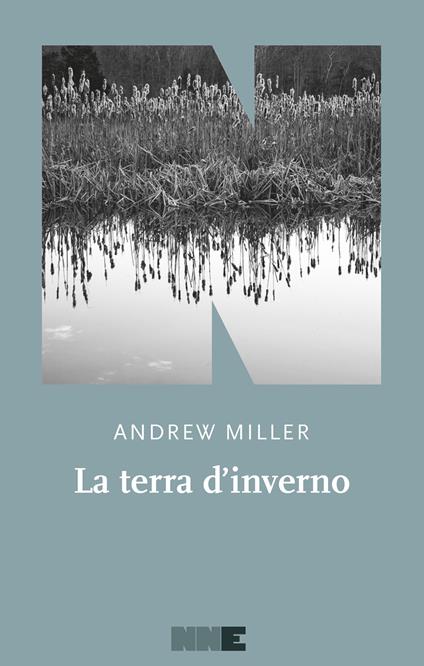 La terra d'inverno - Andrew Miller,Ada Arduini - ebook