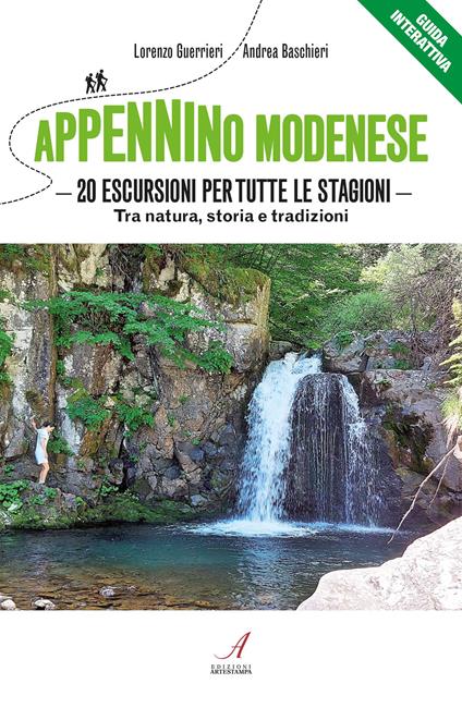 Appennino modenese. 20 escursioni per tutte le stagioni. Tra natura, storia e tradizioni - Andrea Baschieri,Lorenzo Guerrieri - copertina