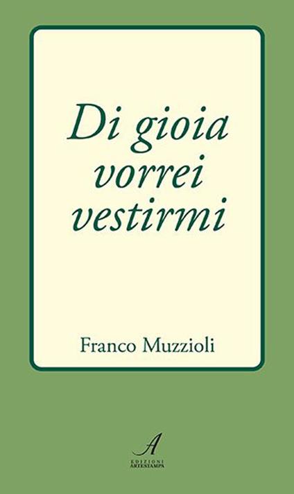Di gioia vorrei vestirmi - Franco Muzzioli - copertina