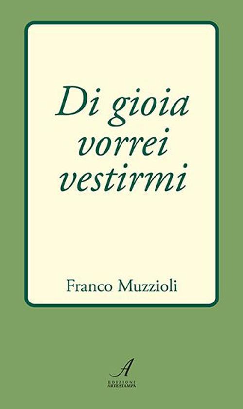 Di gioia vorrei vestirmi - Franco Muzzioli - copertina