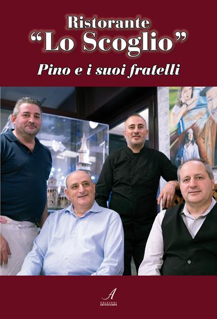 Ristorante «Lo Scoglio». Pino e i suoi fratelli - Giuseppe Zangari - copertina