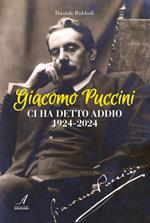 Giacomo Puccini ci ha detto addio 1924-2024