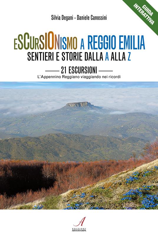 Escursionismo a Reggio Emilia. Sentieri e storie dalla A alla Z. 21 escursioni, l'Appennino Reggiano viaggiando nei ricordi - Daniele Canossini,Silvia Degani - copertina