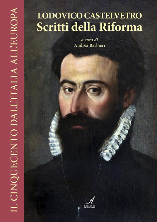 Lodovico Castelvetro. Scritti della Riforma - copertina
