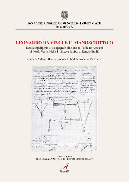 Leonardo Da Vinci e il manoscritto O. Letture e peripezie di un apografo vinciniano dall'officina Arconati al Fondo Venturi della Biblioteca Panizzi di Reggio Emilia - copertina