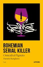 Bohemian serial killer. Omicidio al Pigneto