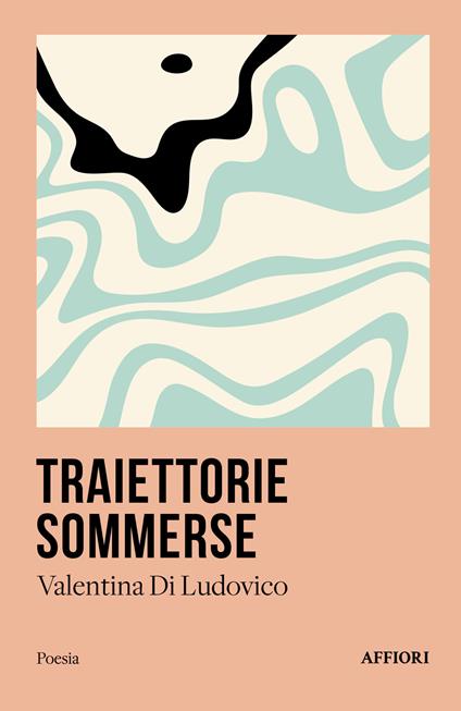 Traiettorie sommerse - Valentina Di Ludovico - copertina