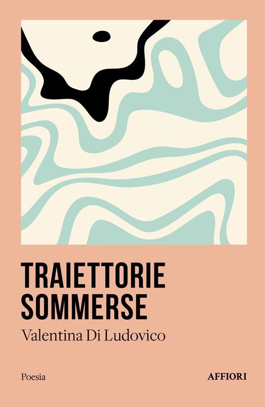 Traiettorie sommerse - Valentina Di Ludovico - copertina