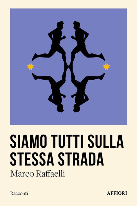 Siamo tutti sulla stessa strada - Marco Raffaelli - copertina