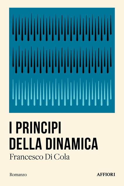 I principi della dinamica - Francesco Di Cola - copertina