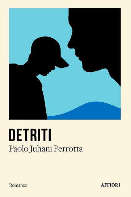 Detriti - Paolo Juhani Perrotta - copertina