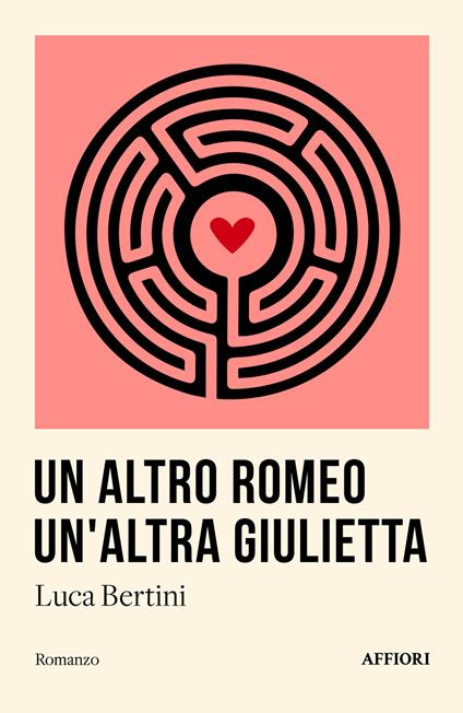 Un altro Romeo un'altra Giulietta - Luca Bertini - copertina