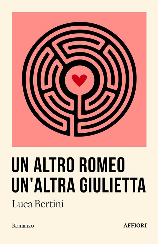 Un altro Romeo un'altra Giulietta - Luca Bertini - copertina