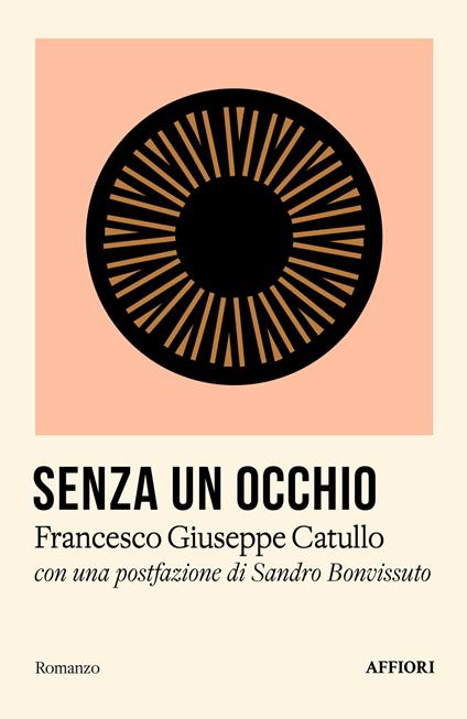 Senza un occhio - Francesco Giuseppe Catullo - copertina