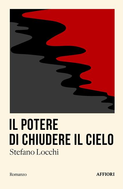 Il potere di chiudere il cielo - Stefano Locchi - copertina