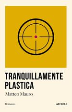 Tranquillamente plastica