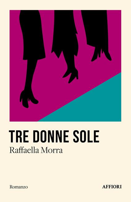 Tre donne sole - Raffaella Morra - copertina