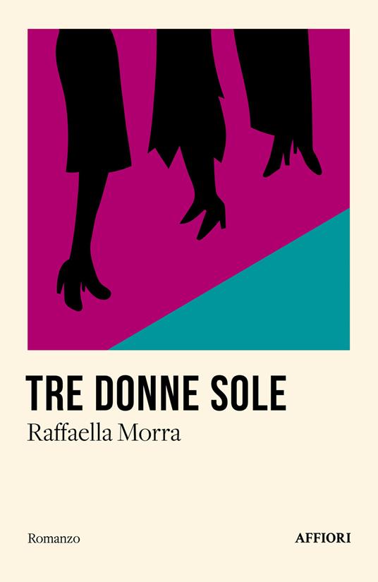 Tre donne sole - Raffaella Morra - copertina