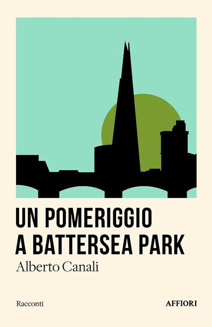 Un pomeriggio a Battersea Park e altri racconti - Alberto Canali - copertina