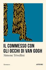 Il commesso con gli occhi di Van Gogh