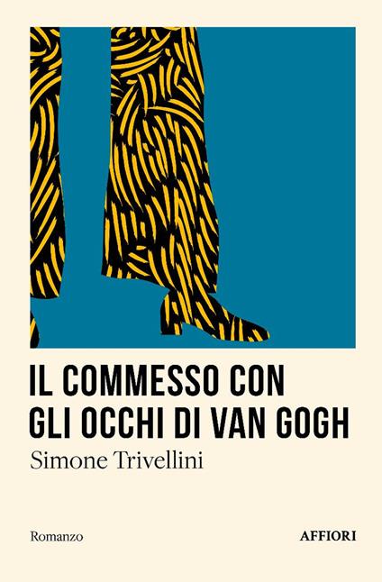 Il commesso con gli occhi di Van Gogh - Simone Trivellini - copertina