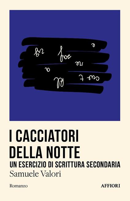 I cacciatori della notte, Un esercizio di scrittura secondaria - Samuele Valori - copertina