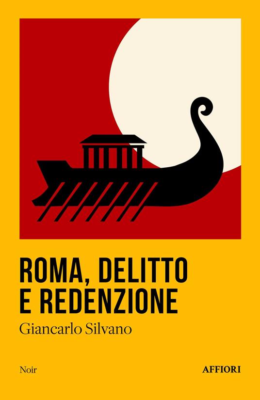 Roma, delitto e redenzione - Giancarlo Silvano - copertina