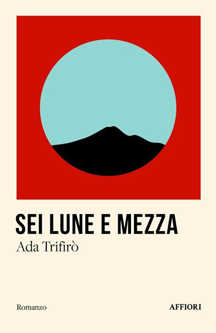 Sei lune e mezza - Ada Trifirò - copertina