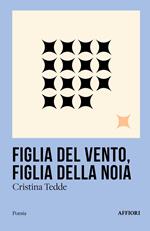 Figlia del vento, figlia della noia