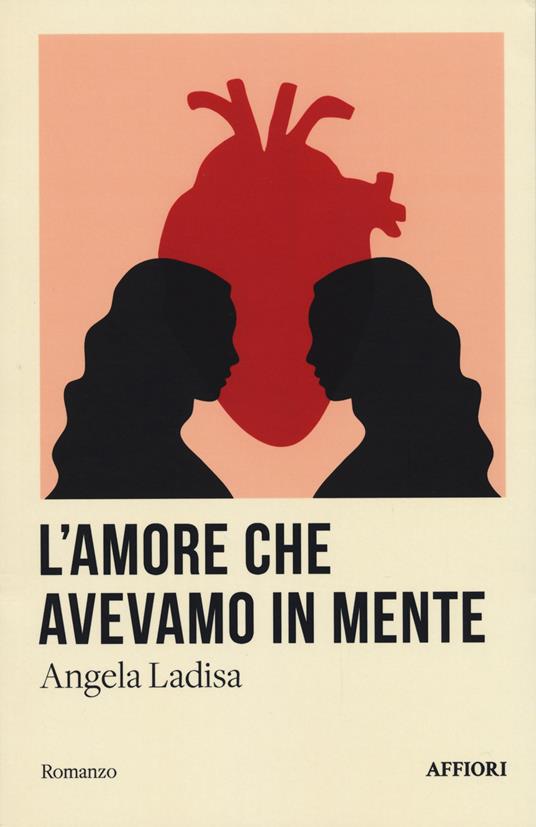 L'amore che avevamo in mente - Angela Ladisa - copertina