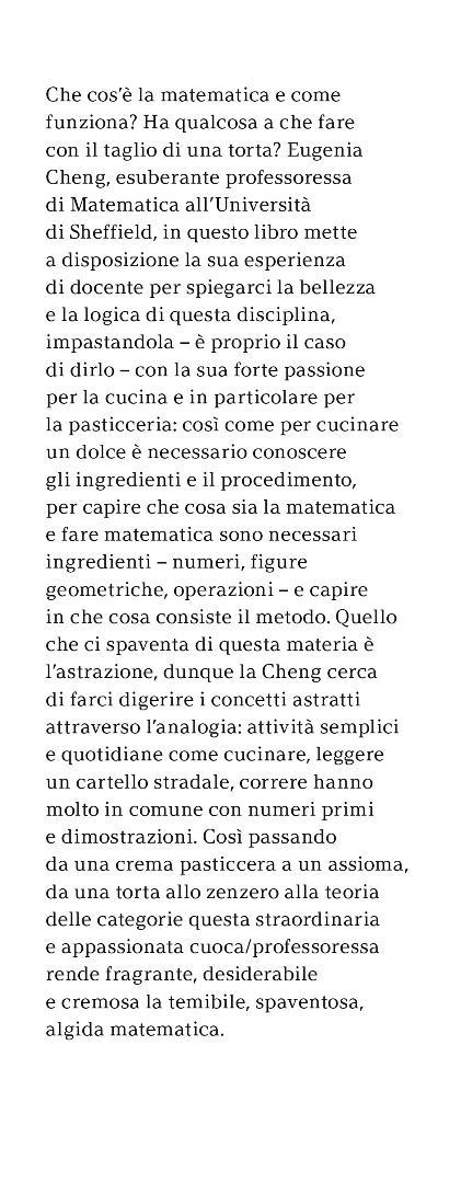 Lezioni di matematica e pasticceria. Assiomi, torte e altri piaceri - Eugenia Cheng - 4