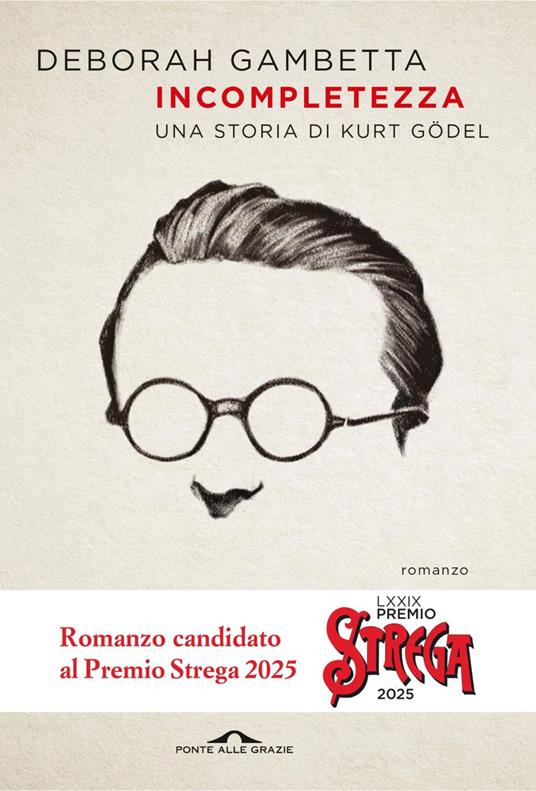 Incompletezza. Una storia di Kurt Gödel - Deborah Gambetta - ebook