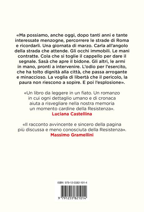 A Roma non ci sono le montagne. Il romanzo di via Rasella: lotta, amore e libertà - Ritanna Armeni - 4