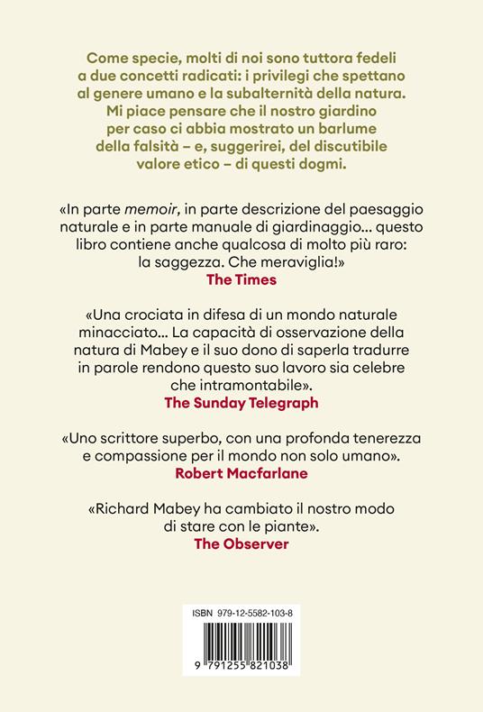 Il giardino per caso. Per coltivare l'equilibrio tra uomo e natura - Richard Mabey - 4