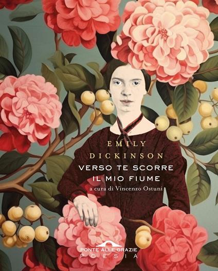 Verso te scorre il mio fiume - Emily Dickinson,Vincenzo Ostuni - ebook