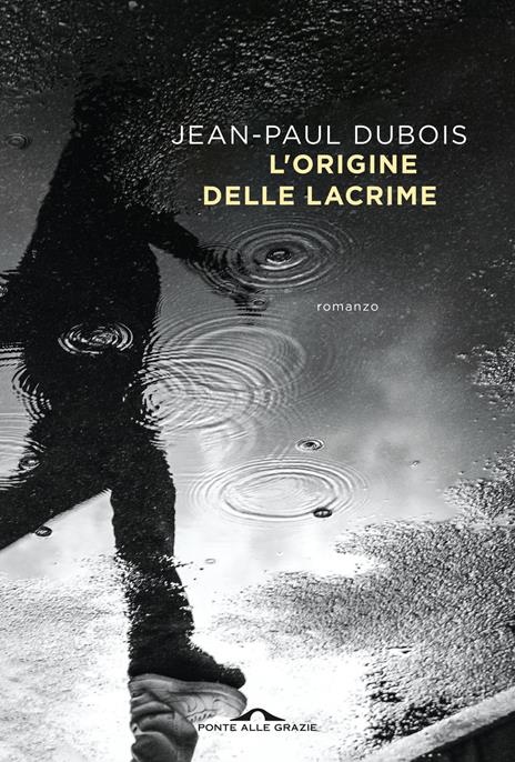 L'origine delle lacrime - Jean-Paul Dubois - copertina