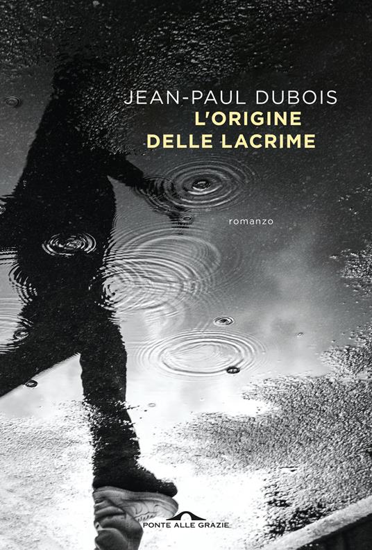 L'origine delle lacrime - Jean-Paul Dubois - copertina