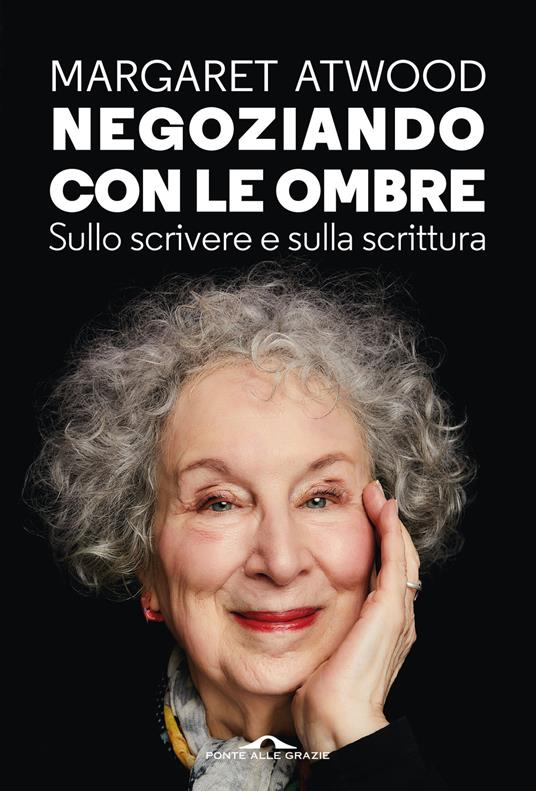 Negoziando con le ombre. Sullo scrivere e sulla scrittura - Margaret Atwood - copertina