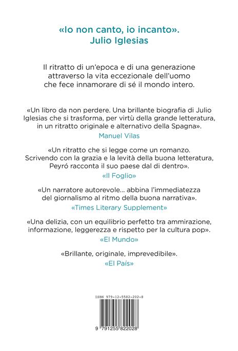 Carisma. La vita di Julio Iglesias, la storia di una generazione - Ignacio Peyró - 2