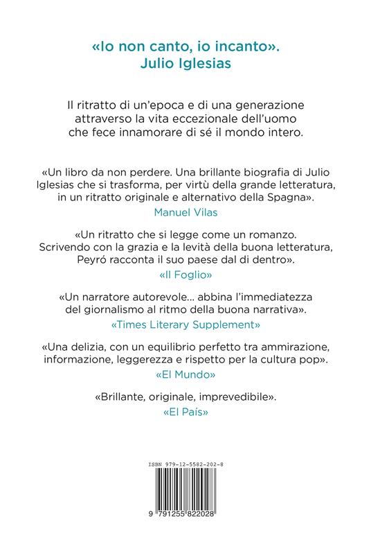 Carisma. La vita di Julio Iglesias, la storia di una generazione - Ignacio Peyró - 2