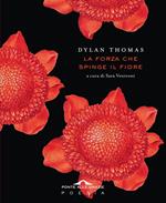 La forza che spinge il fiore